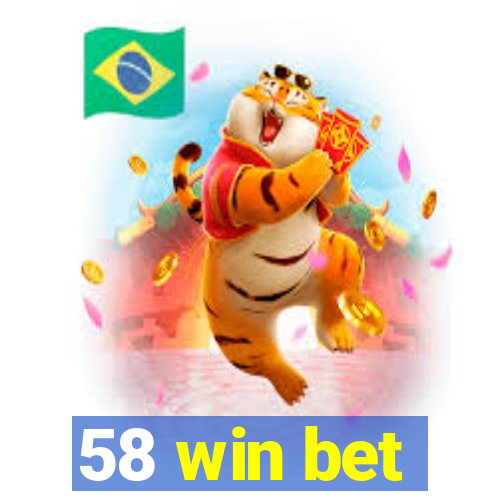 58 win bet